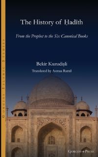 Book Cover for The History of Hadith by Bekir Kuzudi­sli