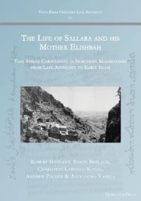 Book Cover for The Life of Sallara and His Mother Elishbah by Robert G Hoyland, Simon Brelaud, Charlotte LabedanKoda­s, Andrew N Palmer, Alexandre Varela