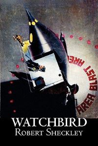 Book Cover for Watchbird by Robert Shekley, Science Fiction, Fantasy by Rusty Biesele