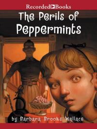 Book Cover for The Perils of Peppermints by Barbara Brooks Wallace