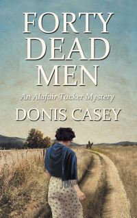 Book Cover for Forty Dead Men by Donis Casey