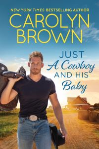 Book Cover for Just a Cowboy and His Baby by Carolyn Brown