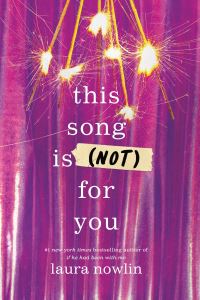 Book Cover for This Song Is (Not) for You by Laura Nowlin