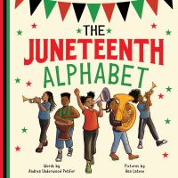 Book Cover for The Juneteenth Alphabet by Andrea Underwood Petifer