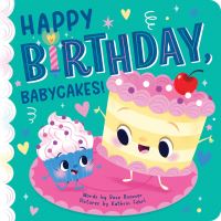 Book Cover for Happy Birthday, Babycakes! by Rose Rossner