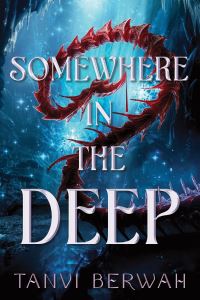 Book Cover for Somewhere in the Deep by Tanvi Berwah