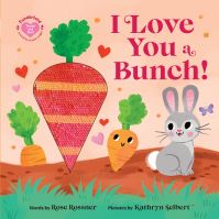 Book Cover for I Love You a Bunch! by Rose Rossner