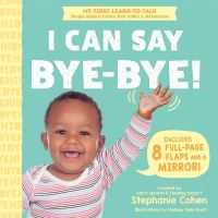 Book Cover for I Can Say Bye-Bye! by Stephanie Cohen