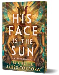 Book Cover for His Face Is the Sun by Michelle Jabès Corpora