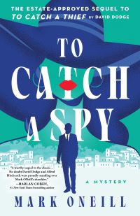Book Cover for To Catch a Spy by Mark ONeill