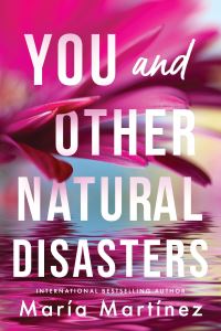 Book Cover for You and Other Natural Disasters by María Martínez