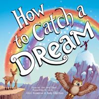 Book Cover for How to Catch a Dream by Alice Walstead