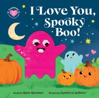 Book Cover for I Love You, Spooky Boo! by Rose Rossner