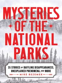 Book Cover for Mysteries of the National Parks by Mike Bezemek