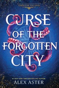 Book Cover for Curse of the Forgotten City by Alex Aster