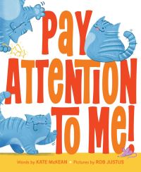 Book Cover for Pay Attention to Me! by Kate McKean