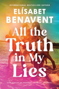 Book Cover for All the Truth in My Lies by Elísabet Benavent