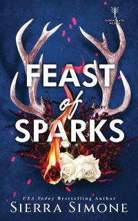 Book Cover for Feast of Sparks by Sierra Simone