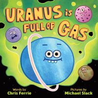 Book Cover for Uranus Is Full of Gas by Chris Ferrie