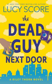 Book Cover for The Dead Guy Next Door by Lucy Score