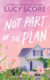 Book Cover for Not Part of the Plan by Lucy Score
