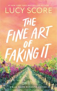 Book Cover for The Fine Art of Faking It by Lucy Score