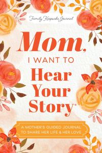 Book Cover for Mom, I Want to Hear Your Story by Jeffrey Mason