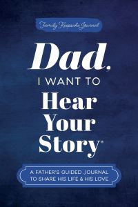 Book Cover for Dad, I Want to Hear Your Story by Jeffrey Mason