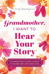 Book Cover for Grandmother, I Want to Hear Your Story by Jeffrey Mason