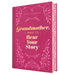 Book Cover for Grandmother, I Want to Hear Your Story (Deluxe Edition) by Jeffrey Mason