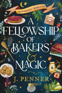 Book Cover for A Fellowship of Bakers & Magic by Jenetta Penner