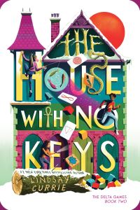 Book Cover for The House With No Keys by Lindsay Currie