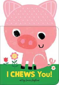 Book Cover for I Chews You! by Louise Anglicas