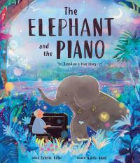 Book Cover for The Elephant and the Piano by Colette Hiller