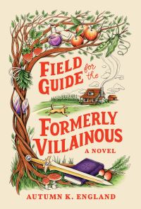Book Cover for Field Guide for the Formerly Villainous by Autumn K England