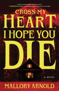 Book Cover for Cross My Heart, I Hope You Die by Mallory Arnold