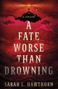 Book Cover for A Fate Worse Than Drowning by Sarah Hawthorn