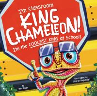 Book Cover for I'm Classroom King Chameleon! by Ben Okon