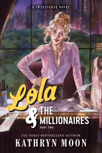 Book Cover for Lola & The Millionaires by Kathryn Moon