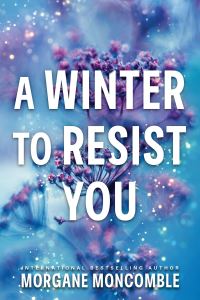 Book Cover for Winter to Resist You by Morgane Moncomble