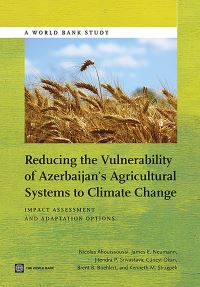 Book Cover for Reducing the Vulnerability of Azerbaijan's Agricultural Systems to Climate Change by Nicolas Ahouissoussi, James E Neumann, Jitendra Srivastava, Cüneyt Okan, Brent B Boehlert, Kenneth M Strzepek, World Bank