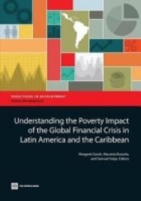 Book Cover for Understanding the Poverty Impact of the Global Financial Crisis in Latin America and the Caribbean by Margaret E Grosh, Maurizio Bussolo, Samuel Freije, World Bank