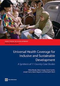 Book Cover for Universal Health Coverage for Inclusive and Sustainable Development by Akiko Maeda, Cheryl Cashin, Joseph Harris, Naoki Ikegami, Michael Reich, World Bank