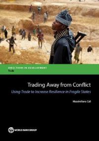 Book Cover for Trading Away from Conflict by Massimiliano Calì, World Bank