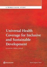 Book Cover for Universal Health Coverage for Inclusive and Sustainable Development by World Bank