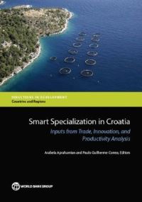 Book Cover for Smart Specialization in Croatia by Arabela Aprahamian, Paulo Correa