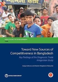 Book Cover for Toward New Sources of Competitiveness in Bangladesh by Sanjay Kathuria, Mariem Malouche