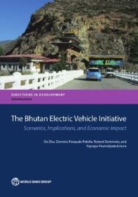 Book Cover for The Bhutan Electric Vehicle Initiative by Da Zhu, Dominic Pasquale Patella, Roland Steinmetz, Pajnapa Peamsilpakulchorn, World Bank