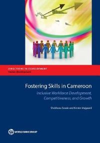 Book Cover for Fostering Skills in Cameroon by Shobhana Sosale, World Bank