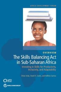 Book Cover for The Skills Balancing Act in Sub-Saharan Africa by Omar Arias, David K Evans, Indhira Santos